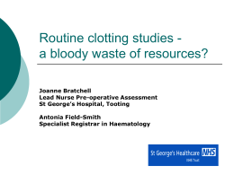 Routine Clotting studies. A waste of bleeding resources?