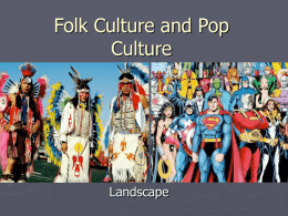 Folk Culture and Pop Culture