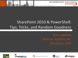 SharePoint 2010 & PowerShell: Tips, Tricks, and Random