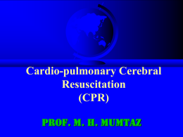 Cardio-pulmonary Cerebral Resuscitation (CPR)