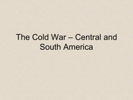 The Cold War – Central and South America