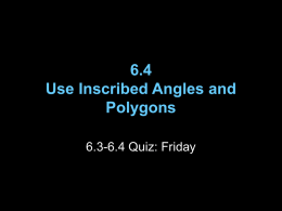 6.4 Use Inscribed Angles and Polygons