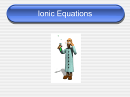 Ionic Equations - Welcome to Mole Cafe