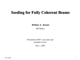 Technical Talk: Seeding for Fully Coherent Beams