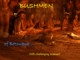 Why Bushmen mission? - Divine Word Missionaries, Botswana