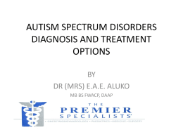AUTISM SPECTRUM DISORDERS DIAGNOSIS AND TREATMENT …