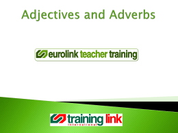Adjectives and Adverbs - Eurolink Courses Index