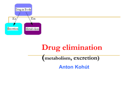 Drug elimination (metabolism, excretion)