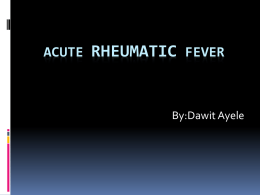 ACUTE RHEUMATIC FEVER - Welcome to Selam Higher Clinic