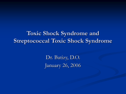 Toxic Shock Syndrome and Streptococcal