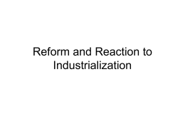 Reform and Reaction to Industrialization final