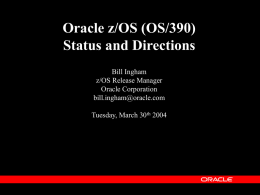 Oracle z/OS (OS/390) Status and Directions