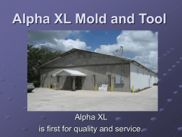 Alpha Xl Mold and Tool