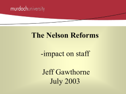 The Nelson Reforms -implications for staff Jeff Gawthorne