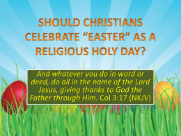 SHOULD CHRISTIANS CELEBRATE “EASTER” AS A RELIGIOUS …