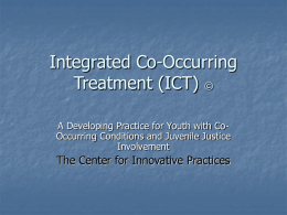 Integrated Co-Occurring Treatment (ICT)