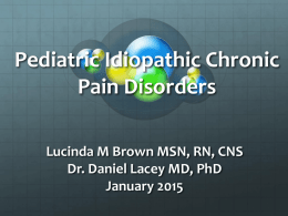 Pediatric Idiopathic Chronic Pain Disorders