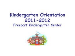 Kindergarten Orientation 2005-2006 Freeport Kindergarten