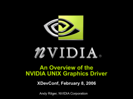 An Overview of the NVIDIA UNIX Graphics Driver