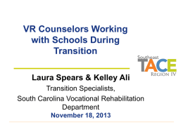 VR Counselors Working with Schools During Transition
