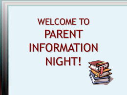WELCOME TO DAVID ELEMENTARY’S PARENT INFORMATION NIGHT!