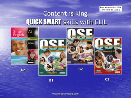 Content is king Quick Smart skills with CLIL