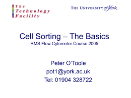Cell Sorting – The Basics RMS Flow Cytometer Course 2005