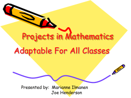 Projects for Mathematics: Inside and Outside of the Classroom