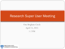 Research Super User Meeting - Brigham and Women's Hospital