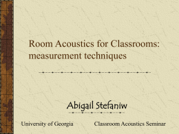 Room Acoustics for Classrooms: measurement techniques