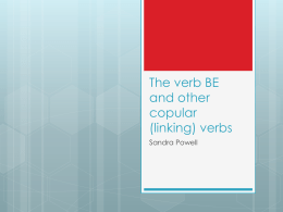 The verb BE and other copular (linking) verbs