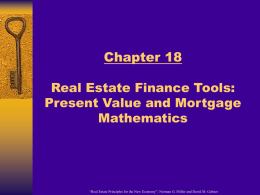 Chapter 18 Real Estate Finance Tools: Present Value and