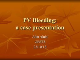 PV Bleeding: a case presentation