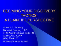 REFINING YOUR DISCOVERY TACTICS: A PLAINTIFF PERSPECTIVE