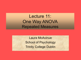Lecture 11: One Way ANOVA Repeated Measures