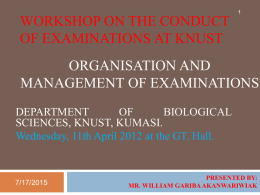 WORKSHOP ON THE CONDUCT OF EXAMINATIONS AT KNUST