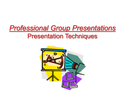 Professional Group Presentations Presentation Techniques