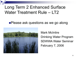 Long Term 2 Enhanced Surface Water Treatment Rule Overview