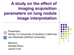 A study on the effect of imaging acquisition parameters on