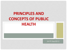 Principles and concepts of Public Health