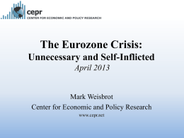 The Eurozone Crisis: Unnecessary and Self
