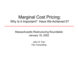 Marginal Cost Pricing: Why Is It Needed? Are We Doing It?