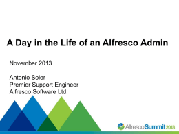 A day in the life of an Alfresco Admin