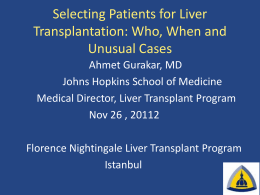 Selecting Patients for Liver Transplantation: Who, When