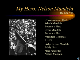 Why Nelson Mandela Is My Hero