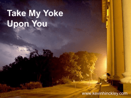 Take My Yoke Upon You - Welcome to Kevin Hinckley.com