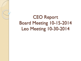 CEO ReportBoard Meeting 10-15-2014Leo Meeting 10-30-2014