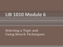 LIB 1010 Module 6 - Dixie State University Library