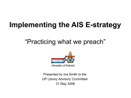 Implementing the AIS E-strategy “Practising what we preach”
