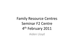 Family Resource Centres Seminar F2 Centre 4th February 2011